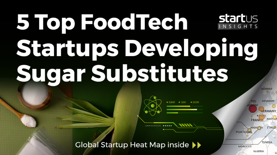 5 Top FoodTech Startups Developing Sugar Substitutes