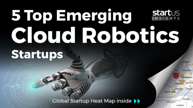 5 Top Emerging Cloud Robotics Startups