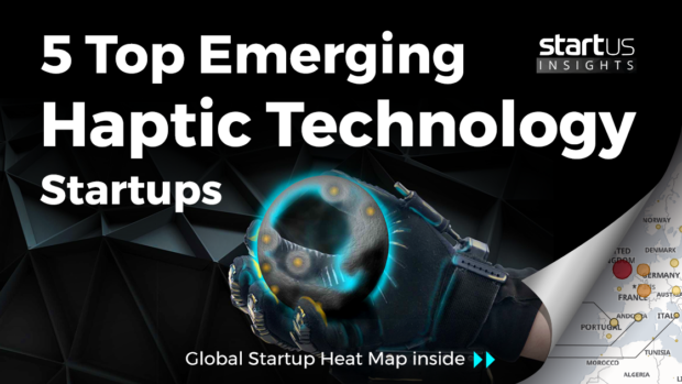 Haptic-Technology-Startups-Cross-Industry-SharedImg-StartUs-Insights-noresize