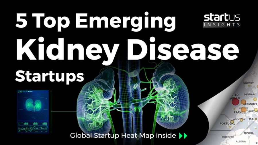 5 Top Emerging Kidney Disease Startups Impacting Pharma