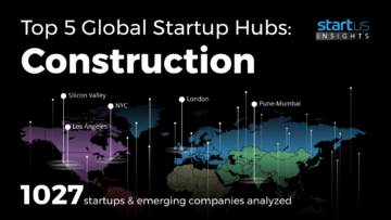 Top 5 Global Startup Hubs: Construction