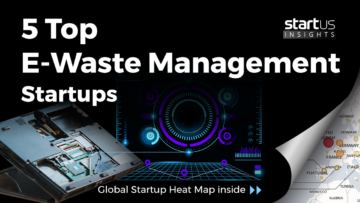 5 Top E-Waste Management Startups