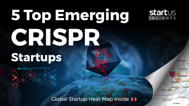 5 Top CRISPR Startups Impacting The BioTech Sector