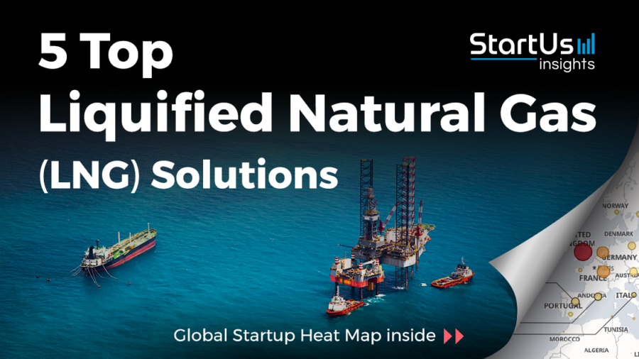 Liquified-Natural-Gas-Startups-Oil&Gas-SharedImg-StartUs-Insights-noresize