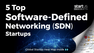 Software-defined-networking-Startups-Telecom-SharedImg-StartUs-Insights-noresize