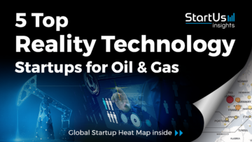 Reality-Technology-Startups-Oil_Gas-SharedImg-StartUs-Insights-noresize