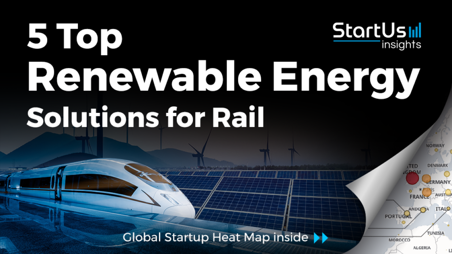 5 Top Renewable Energy Solutions Impacting the Rail Industry