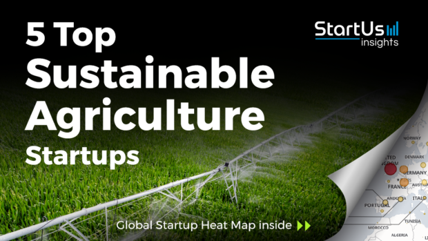 Sustainable-Agriculture-Startups-AgriTech-SharedImg-StartUs-Insights-noresize