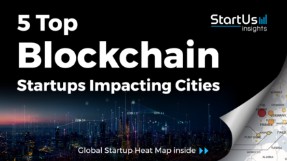 Discover 5 Top Blockchain Startups impacting Smart Cities