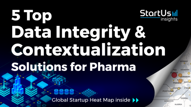 5 Top Data Integrity & Contextualization Startups working on Pharma Solutions