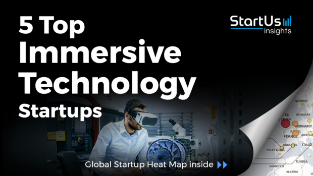 Discover 5 Top Immersive Technology Startups