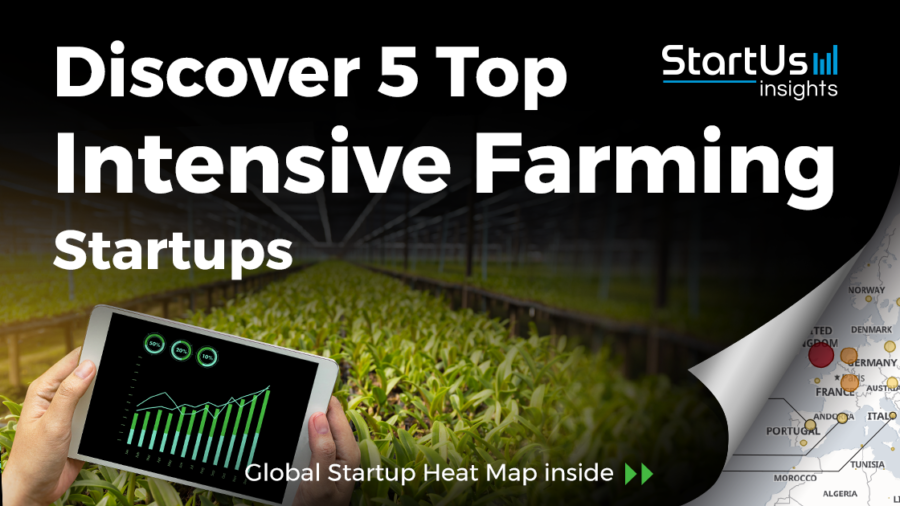 Intensive-Farming-Startups-AgriTech-SharedImg-StartUs-Insights-noresize