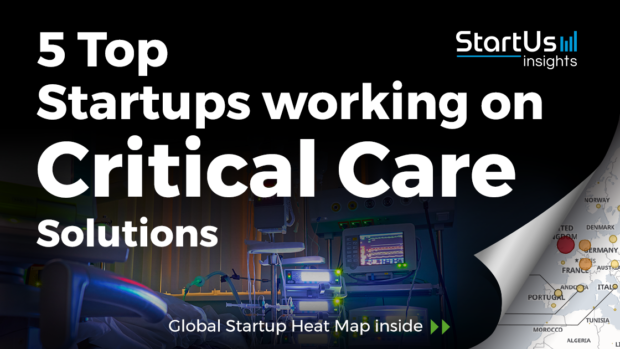 Discover 5 Top Startups working on Critical Care Solutions