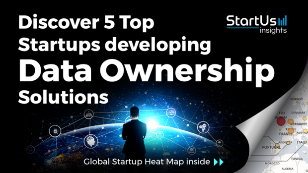 5 Top Startups developing Data Ownership Solutions