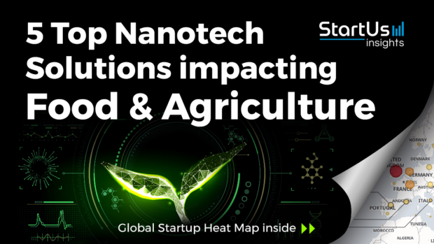 Food-_-Agriculture-Startups-NanoTech-SharedImg-StartUs-Insights-noresize