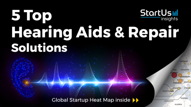 Hearing-Aid-_-Repair-Startups-Healthcare-SharedImg-StartUs-Insights-noresize