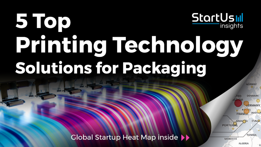 Discover 5 Top Printing Technology Solutions impacting Packaging