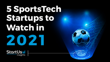 Discover 5 SportsTech Startups You Should Watch in 2021