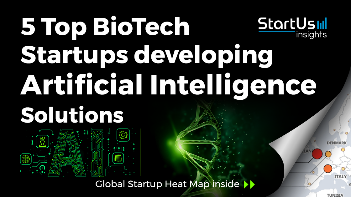 Discover 5 Top BioTech Startups developing Artificial Intelligence