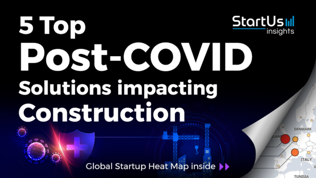 Discover 5 Top Solutions impacting the Construction Sector Post-COVID