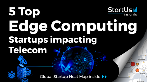 Edge-Computing-Startups-Telecom-SharedImg-StartUs-Insights-noresize