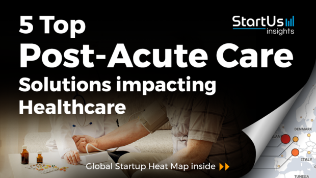 Post-Acute-Care-Startups-Healthcare-SharedImg-StartUs-Insights-noresize