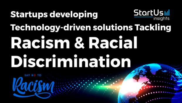 Startups developing Technology-driven solutions Tackling Racism & Racial Discrimination