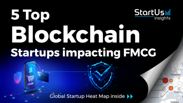 Discover 5 Top Blockchain Startups impacting the FMCG Sector