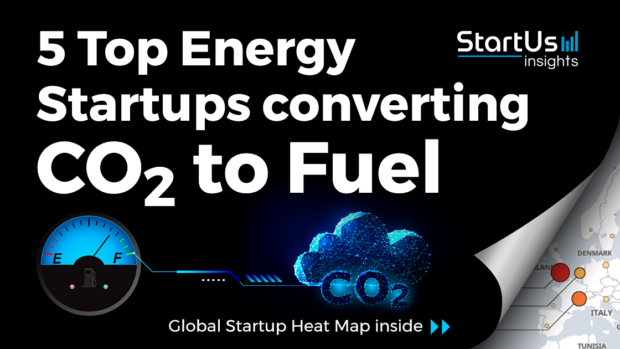 Discover 5 Top Energy Startups Converting CO2 to Fuel