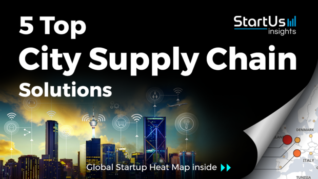 Discover 5 Top City Supply Chain Solutions developed by Startups