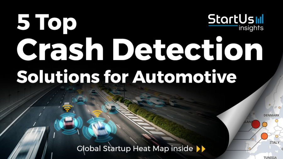 Discover 5 Top Crash Detection Solutions impacting the Automotive Sector