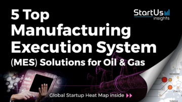 Manufacturing-Execution-Systems-Startups-Oil_Gas-SharedImg-StartUs-Insights-noresize