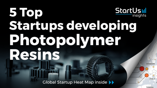 Photopolymer-resins-Startups-Materials-SharedImg-StartUs-Insights-noresize