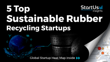 Rubber-Startups-Sustainable-Manufacturing-SharedImg-StartUs-Insights-noresize