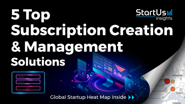 5 Top Startups creating Subscription Creation & Management Solutions