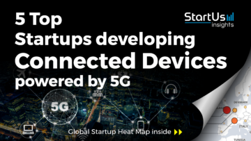 5G-Connected-Device-Startups-Cross-Industry-SharedImg-StartUs-Insights-noresize