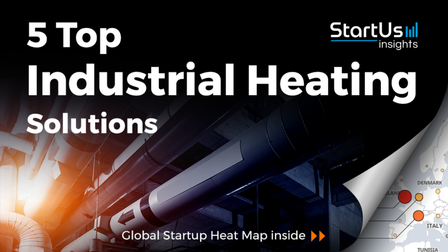 Discover 5 Top Industrial Heating Solutions