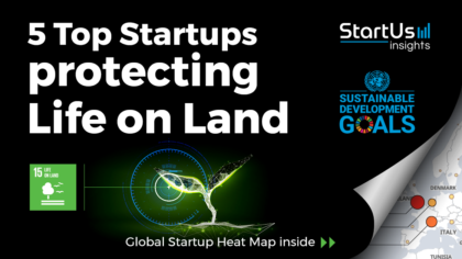 Discover 5 Top Startups protecting Life on Land
