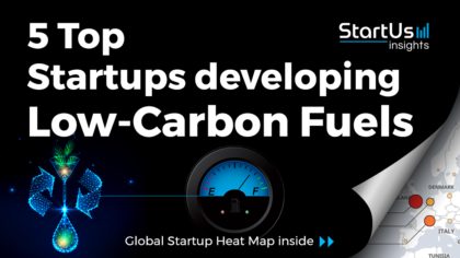 Discover 5 Top Startups developing Low-Carbon Fuels