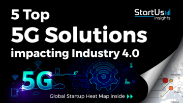 5 Top 5G Solutions impacting Industry 4.0