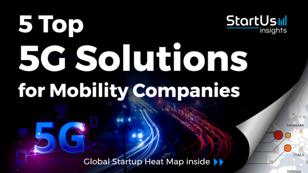 Discover 5 Top 5G Solutions for Mobility Companies