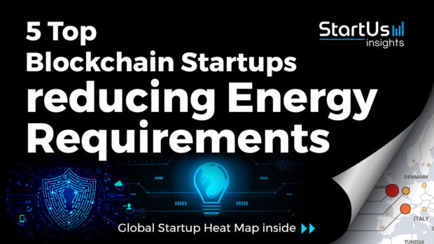 Discover 5 Top Blockchain Startups reducing Energy Requirements