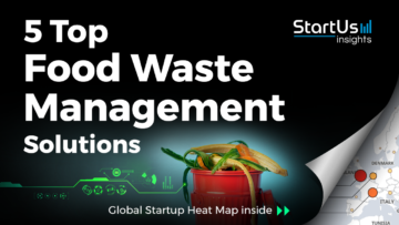 Food-Waste-Management-Startups-FoodTech-SharedImg-StartUs-Insights-noresize