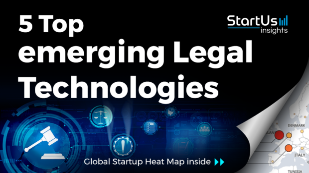 Discover 5 Top Startups developing Legal Technologies
