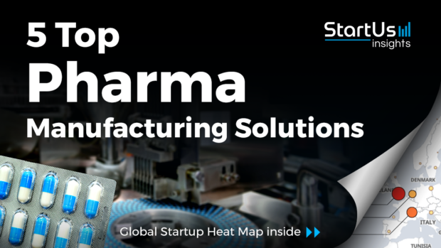 Pharma-Startups-Manufacturing-SharedImg-StartUs-Insights-noresize