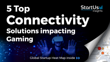 Connectivity-Solutions-Startups-Gaming-SharedImg-StartUs-Insights-noresize