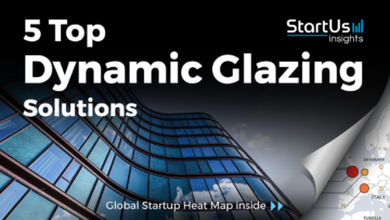 Discover 5 Top Materials Startups developing Dynamic Glazing Solutions