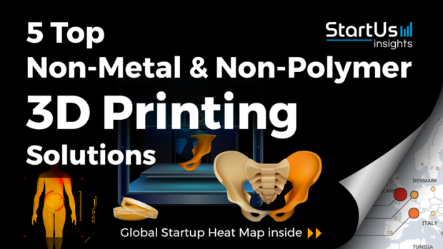 Non-Metal_Non-Polymer-3D-Printing-Startups-Materials-SharedImg-StartUs-Insights-noresize