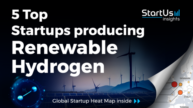Discover 5 Top Startups producing Renewable Hydrogen