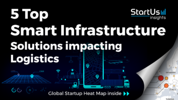 Discover 5 Top Smart Infrastructure Solutions impacting Logistics